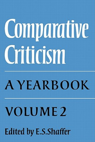 Carte Comparative Criticism: Volume 2, Text and Reader Elinor Shaffer