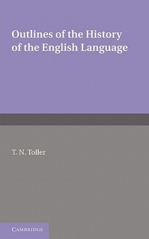 Knjiga Outlines of the History of the English Language T. N. Toller