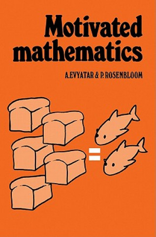 Carte Motivated Mathematics A. EvyatarP. Rosenbloom