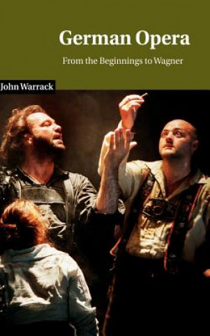 Книга German Opera John Warrack