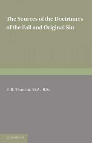 Carte Sources of the Doctrines of the Fall and Original Sin F. R. Tennant