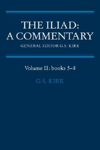 Книга Iliad: A Commentary: Volume 2, Books 5-8 G. S. Kirk