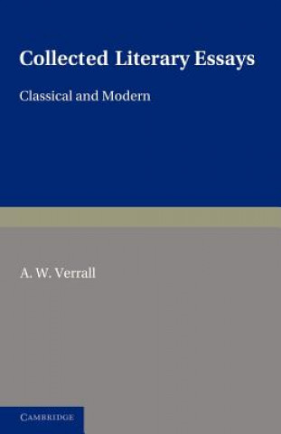 Carte Collected Literary Essays A. W. VerrallM. A. BayfieldJ. D. Duff
