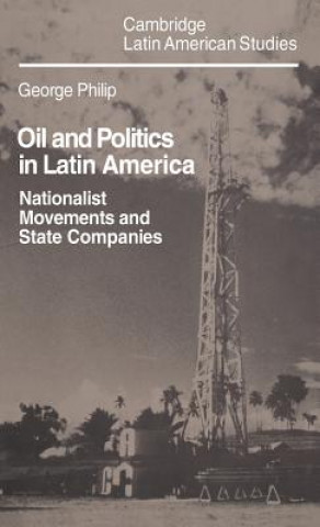 Buch Oil and Politics in Latin America George Philip