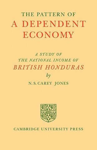 Knjiga Pattern of a Dependent Economy N. S. Carey Jones