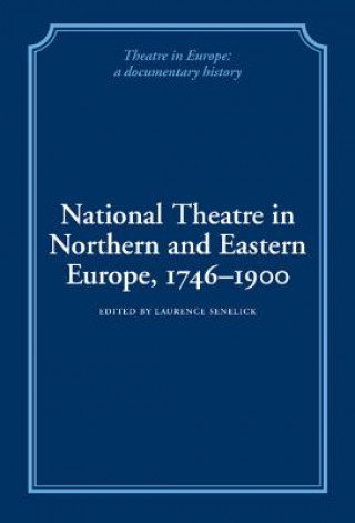 Carte National Theatre in Northern and Eastern Europe, 1746-1900 Laurence Senelick