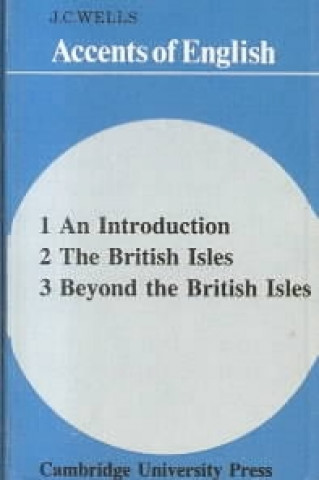 Audio Accents of English: Volume 1 John C. Wells