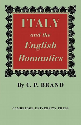 Книга Italy and the English Romantics C. P. Brand