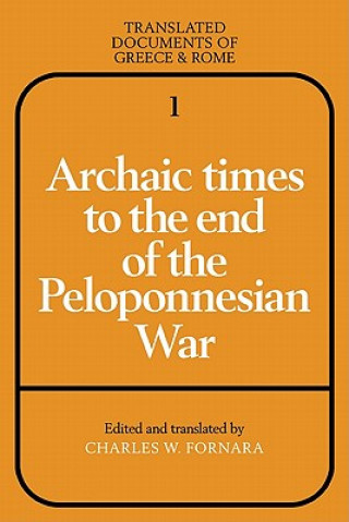 Kniha Archaic Times to the End of the Peloponnesian War Charles W. Fornara