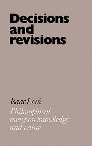 Carte Decisions and Revisions Isaac Levi