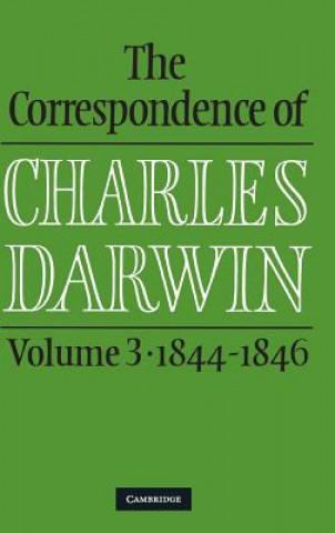 Knjiga Correspondence of Charles Darwin: Volume 3, 1844-1846 Charles DarwinFrederick BurkhardtSydney Smith