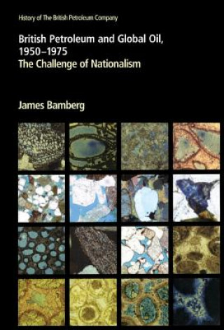 Könyv British Petroleum and Global Oil 1950-1975 James Bamberg