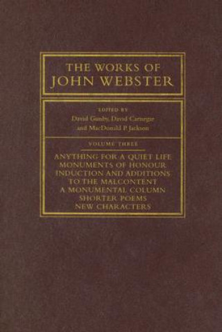 Kniha Works of John Webster David GunbyDavid CarnegieMacDonald P. Jackson