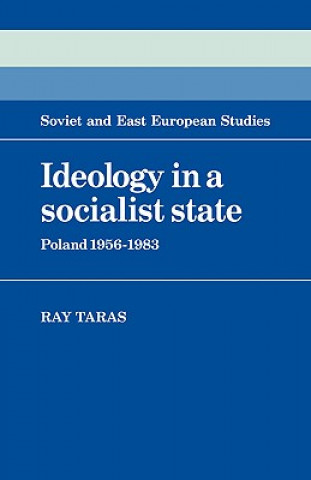 Knjiga Ideology in a Socialist State Raymond Taras