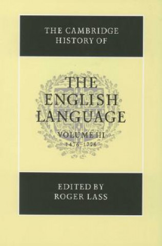 Kniha Cambridge History of the English Language Roger Lass