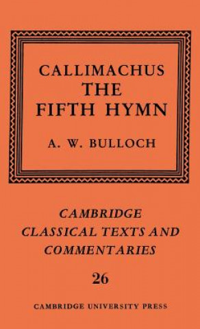 Książka Callimachus: The Fifth Hymn CallimachusA. W. Bulloch