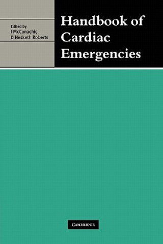 Carte Handbook of Cardiac Emergencies Ian McConachieDavid Hesketh Roberts