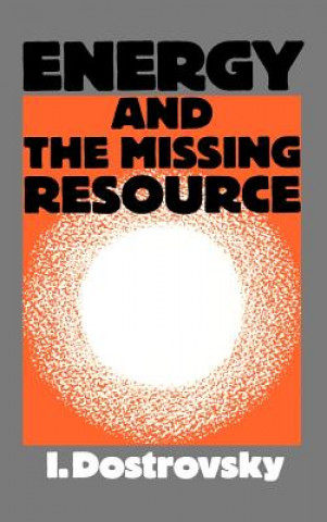Könyv Energy and the Missing Resource I. Dostrovsky