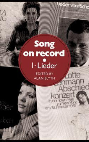 Książka Song on Record: Volume 1, Lieder Alan Blyth