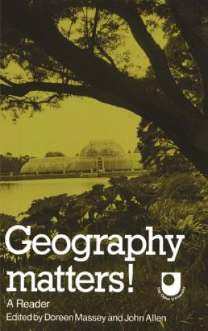 Könyv Geography Matters! Doreen MasseyJohn AllenJames AndersonSusan Cunningham