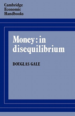 Kniha Money: in Disequilibrium Douglas Gale