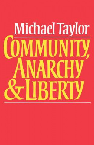 Carte Community, Anarchy and Liberty Michael Taylor