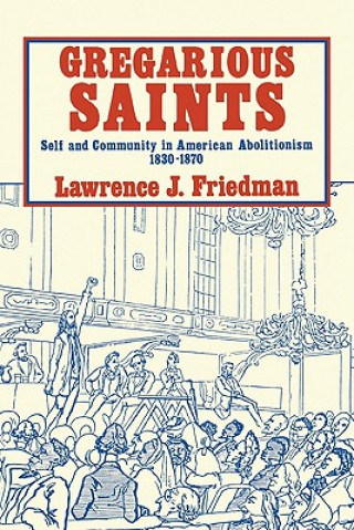 Könyv Gregarious Saints Lawrence J. Friedman