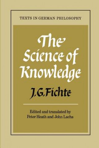 Livre Science of Knowledge J. G. FichtePeter HeathJohn Lachs