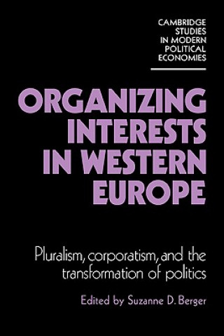 Książka Organizing Interests in Western Europe Suzanne Berger