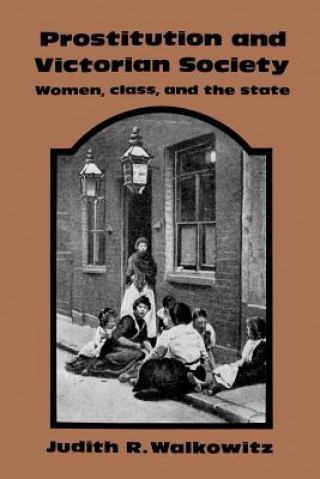 Könyv Prostitution and Victorian Society Judith R. Walkowitz