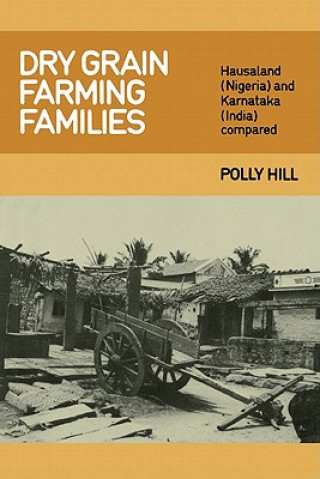 Könyv Dry Grain Farming Families Polly Hill