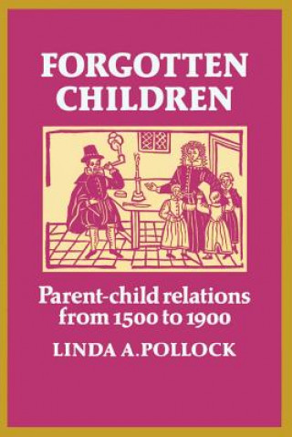 Carte Forgotten Children Linda A. Pollock
