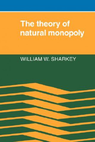 Könyv Theory of Natural Monopoly William W. Sharkey