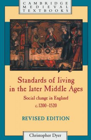 Kniha Standards of Living in the Later Middle Ages Christopher Dyer