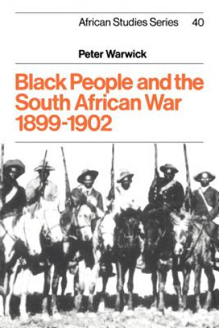 Livre Black People and the South African War 1899-1902 Peter Warwick