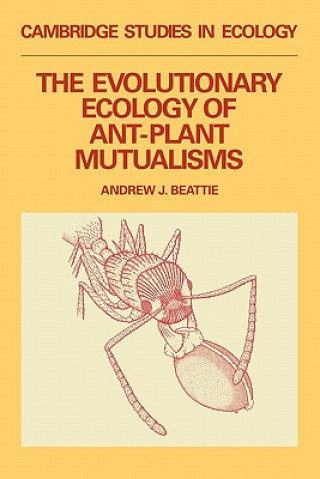 Książka Evolutionary Ecology of Ant-Plant Mutualisms Andrew James Beattie