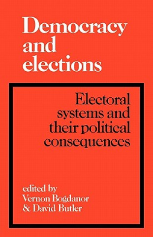 Kniha Democracy and Elections Vernon BogdanorDavid Butler