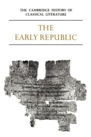 Книга Cambridge History of Classical Literature: Volume 2, Latin Literature, Part 1, The Early Republic E. J. KenneyW. V. Clausen