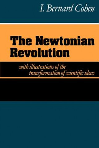 Kniha Newtonian Revolution I. Bernard Cohen