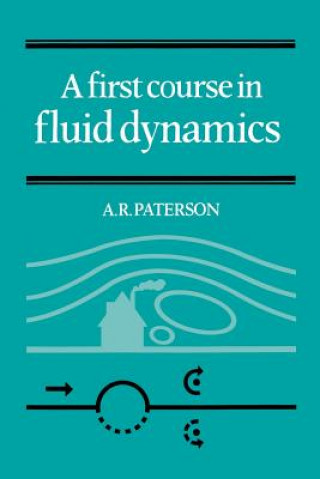 Kniha First Course in Fluid Dynamics A. R. Paterson