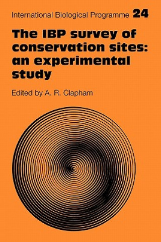 Книга IBP Survey of Conservation Sites: An Experimental Study A. R. Clapham