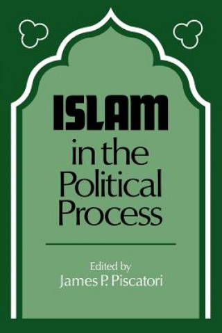 Carte Islam in the Political Process James P. Piscatori