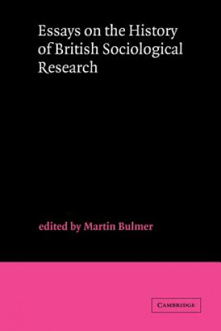 Książka Essays on the History of British Sociological Research Martin Bulmer