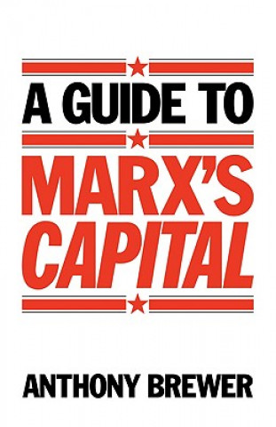 Knjiga Guide to Marx's 'Capital' Anthony Brewer