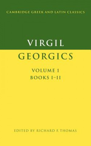 Knjiga Virgil: Georgics: Volume 1, Books I-II VirgilRichard F. Thomas