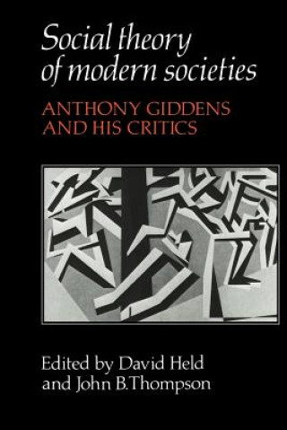 Kniha Social Theory of Modern Societies David HeldJohn B. Thompson