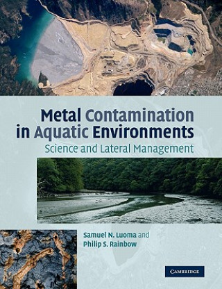 Carte Metal Contamination in Aquatic Environments Samuel N. LuomaPhilip S. Rainbow