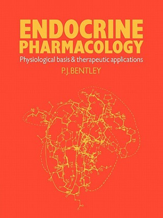 Kniha Endocrine Pharmacology P. J. Bentley