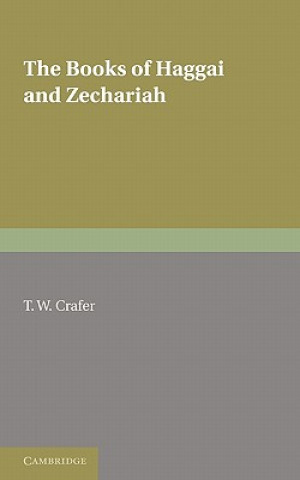 Carte Books of Haggai and Zechariah T. W. Crafer