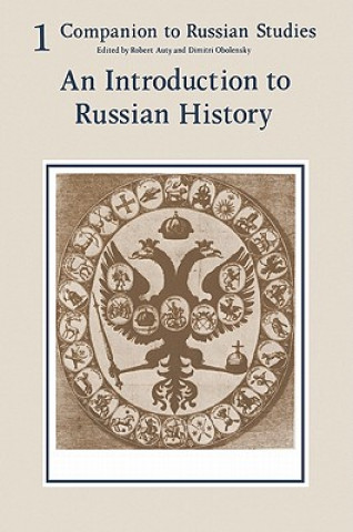 Könyv Companion to Russian Studies: Volume 1 Robert AutyDimitri Obolensky